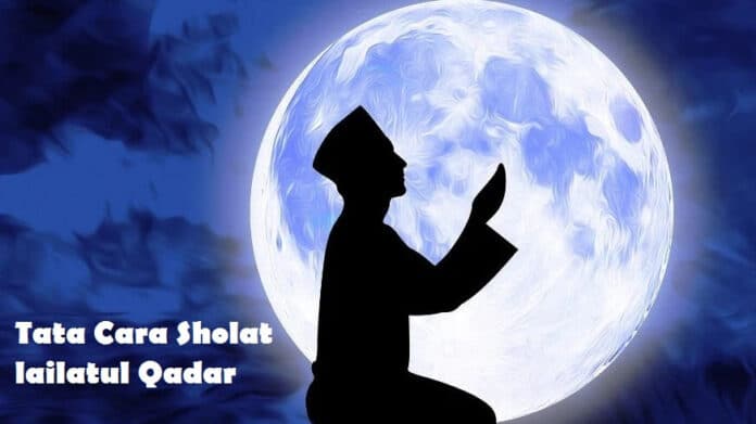 Shalat Lailatul Qadar: Panduan Lengkap Meraih Malam Seribu Bulan