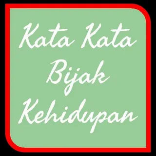 Kata-Kata Bijak Tentang Kehidupan